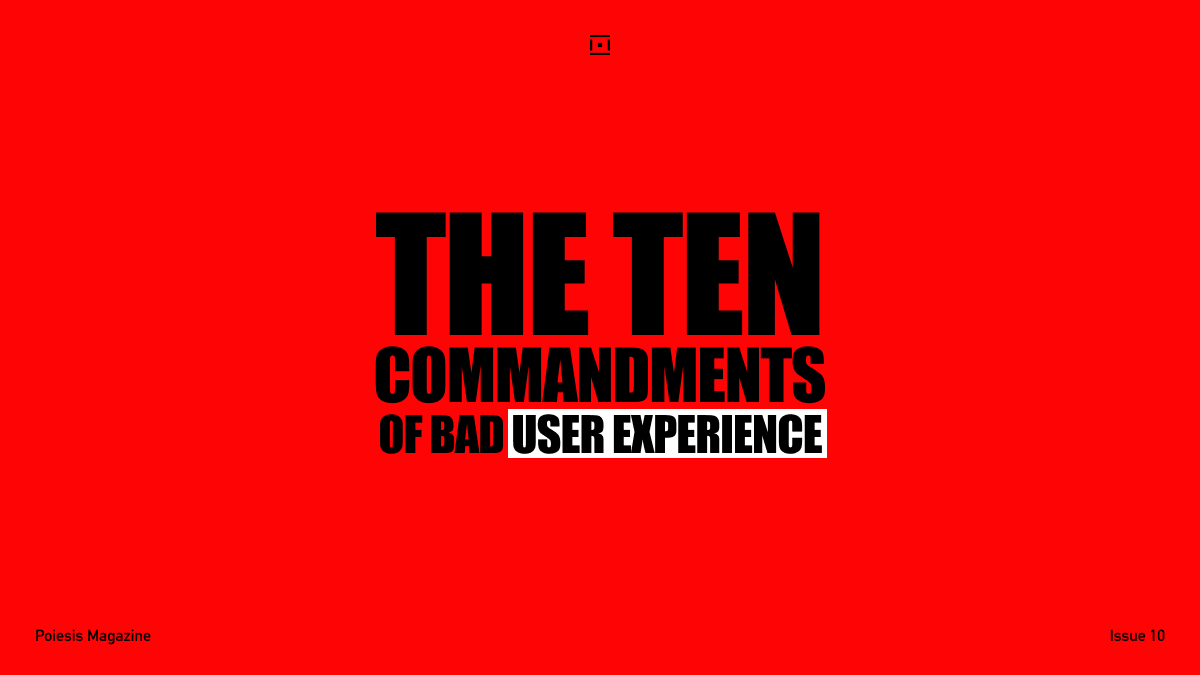 The ten commandments of bad user experience